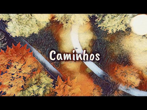 Caminhos (Narração Worlen Kaizer)