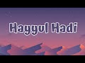 Hayyul Hadi Ai Khodijah Lirik Lyrics
