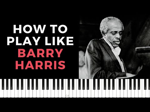 Barry Harris EXPLAINED: A Tribute to the Bebop Master