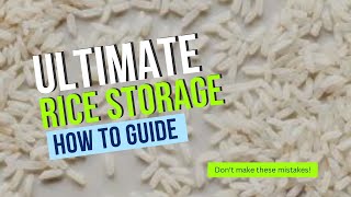 Absolutely The Best Way To Store Rice Long Term And Pest-Free