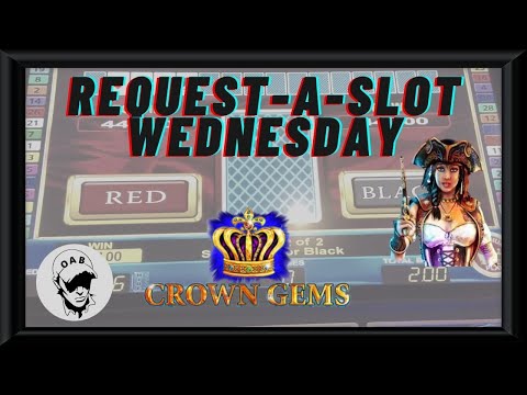 Request-A-Slot-Wednesday - Featuring Crown Gems And Pearl Of The Carribean On Premium Play