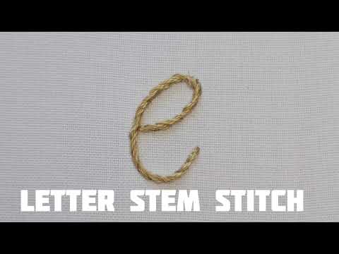 The Letter Stem Stitch in Embroidery - A Complete Tutorial