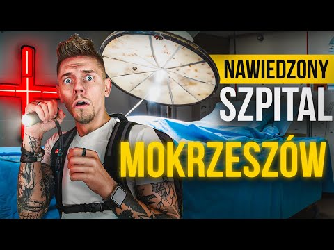 NAWIEDZONY SZPITAL W MOKRZESZOWIE! ☠️⚠️