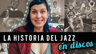 Toda la HISTORIA del JAZZ contada en 10 DISCOS? |  (+ algunos extras!) | RESUMEN y Cronología