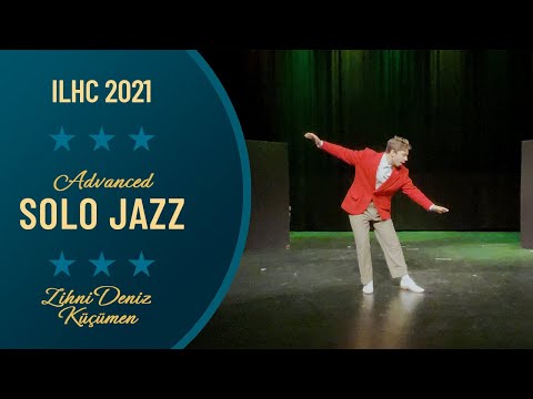 Zihni Deniz Küçümen - Advanced Solo Jazz & Charleston Finals - ILHC 2021