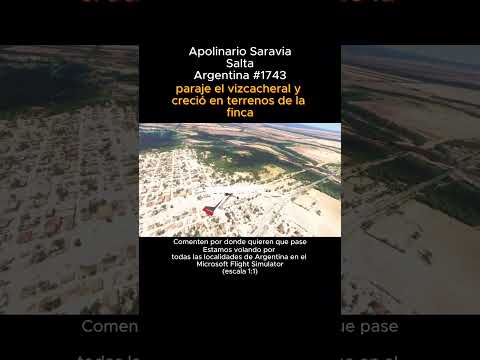 Apolinario Saravia, Salta desde el Microsoft Flight Simulator #apolinariosaravia #salta #argentina