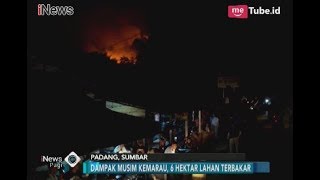 Diduga Dampak Musim Kemarau, 6 Hektar Lahan di Padang Terbakar - iNews Pagi 05/02