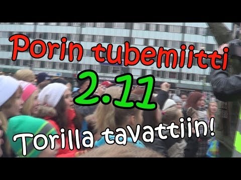 Porin tubemiitti 2.11 - Torilla tavattiin!