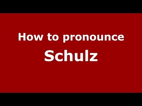 How to pronounce Schulz