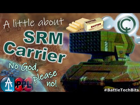 A little about BATTLETECH - SRM Carrier, No God Please No!