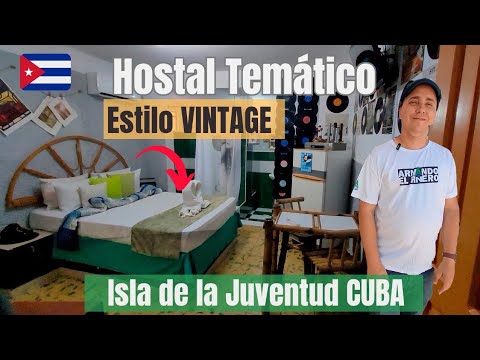 Así es un HOSTAL TEMÁTICO en la ISLA de la JUVENTUD @ArmandoElPinero 