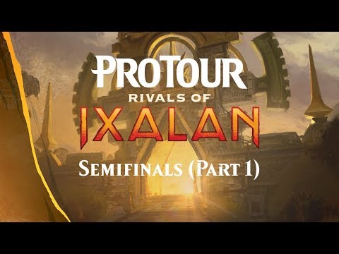 Pro Tour Rivals of Ixalan Semifinals (Part 1)