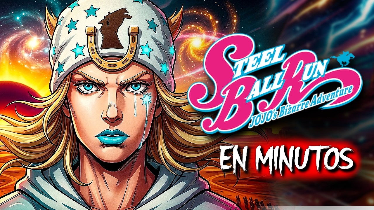 STEEL BALL RUN JoJo’s Bizarre Adventure (Resumen) EN MINUTOS
