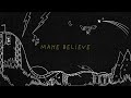 Mother Mother Make Believe Official Lyric Video