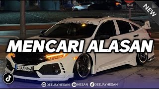 Download lagu DJ MENCARI ALASAN - EXIST REMIX TIKTOK VIRAL TERBARU FULL BASS (BOOTLEG) mp3