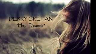 &quot;Hey Deanna&quot; by Derry Grehan