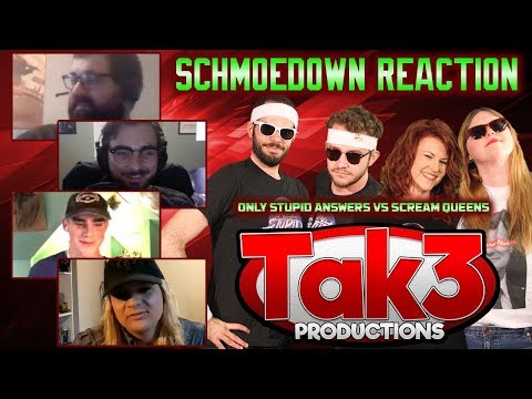 Take 3's Schmoedown Reaction: Only Stupid Answers vs Scream Queens
