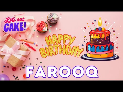 Happy Birthday Farooq, Birthday celebration, Birthday Song, Best Wishes hbd