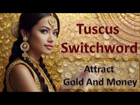 Tuscus A Powerful Switch Word | Switchword For Money #108times