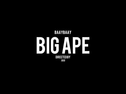 BaayBaay - Big Ape (Official Music Video)