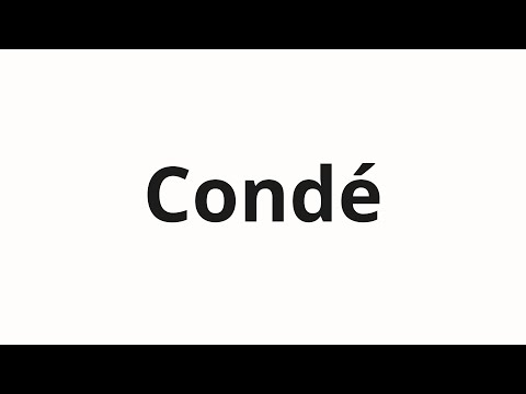 How to pronounce Condé