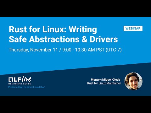Mentorship Session: Rust for Linux: Writing Safe Abstractions & Drivers