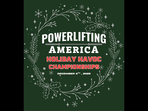 2025 Powerlifting America Holiday Havoc Livestream