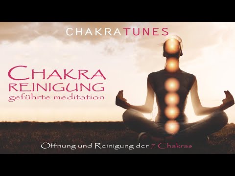 Geführte Chakra Reinigung | Öffnung und Reinigung der 7 Chakras + Affirmationen