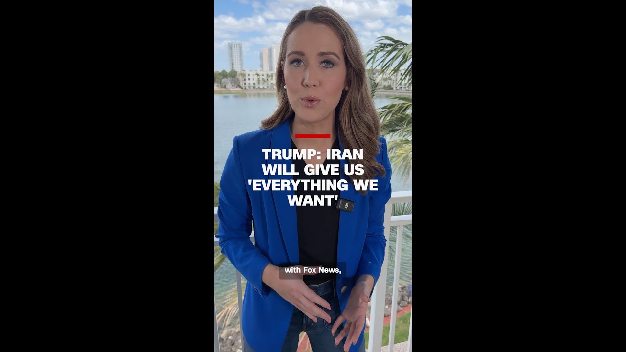 Trump: Iran will give us 'Everything we want'