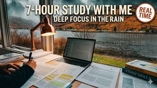 7-HOUR STUDY WITH ME on A RAINY DAY 🎓  Scottish Highlands | Pomodoro | Deep Work Mode | No Music