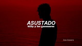 Billy y Los Gasonoros - Asustado (Letra)