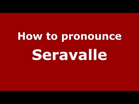 How to pronounce Seravalle (Spanish/Argentina) - PronounceNames.com