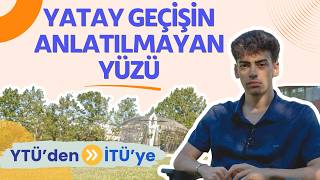 Yıldız Teknik'ten İTÜ'ye Yatay Geçiş | Süreç ve Dezavantajlar