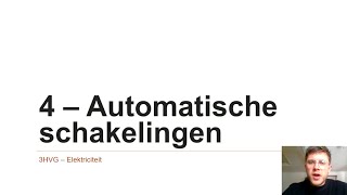 3HVG - Elektriciteit 4 - Automatische schakelingen