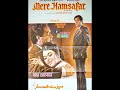 Runa Laila Love Song Fr Film Mere Humsafar 1972 Hai Meri Yeh Dua Tum Salamat Raho MD Sohail Rana