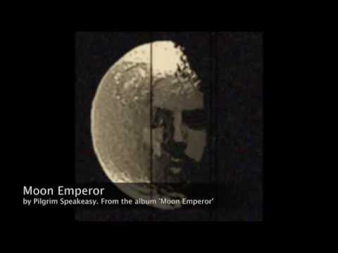 Pilgrim Speakeasy : Moon Emperor