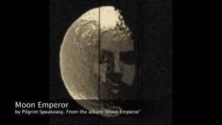 Pilgrim Speakeasy : Moon Emperor