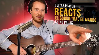 Guitar Player REACTS: Chino Pacas - El Gordo Trae El Mando
