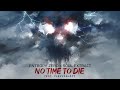 Entropy Zero & Soul Extract - No Time To Die (feat. Plexxaglass)
