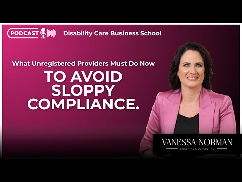 NDIS Compliance 2025 | What Unregistered Providers Need to Do Now