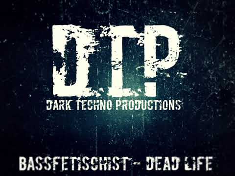 BassFetischist - Dead Life