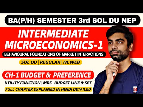 CH-1 Budget And Preference |Intermediate Microeconomics-1| BA(H/P) Semester-3rd SOL DU NEP |SOL DU 