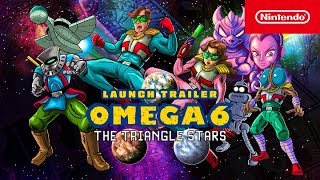 Nintendo Omega 6 The Triangle Stars – Launch Trailer 