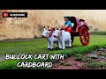 How To Make Bullock Cart With Cardboard DIY Craft With Cardboard Homemade Art Magic Crafts