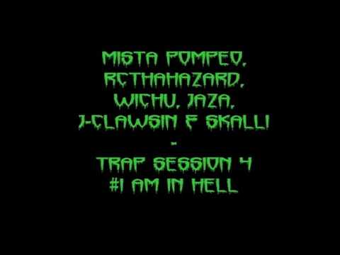 Mista Pompeo - Trap Session 4 #IAmInHell ft. RcThaHazard, Wichu, Jaza, J-ClaWsin, Skalli