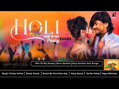 Non Stop Holi Songs | Raj Kusmy | Sonu Qushmi | Anju Kushmi | Dancing Holi Songs Jukebox