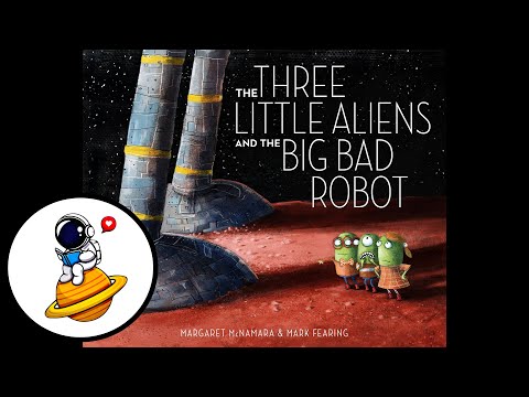 The Three Little Aliens and the Big Bad Robot (Read Aloud in HD)