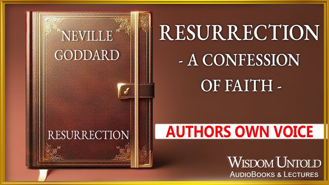 Neville Goddard - Resurrection - Full Audio Book