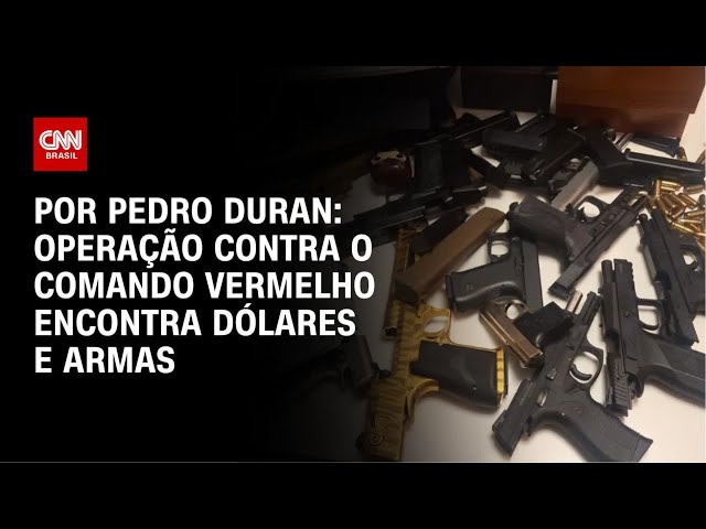 Operação contra o Comando Vermelho encontra dólares e armas | LIVE CNN