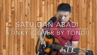 Download lagu Stinky | Satu dan Abadi | Cover by Tondi mp3